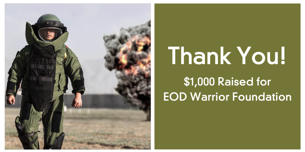 $1,000 raised for the EOD Warrior Foundation.